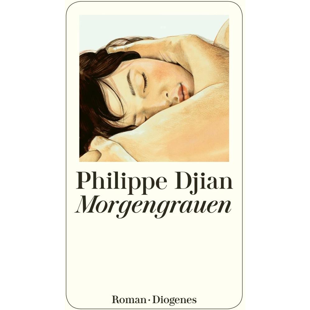 Morgengrauen, Belletristik von Philippe Djian
