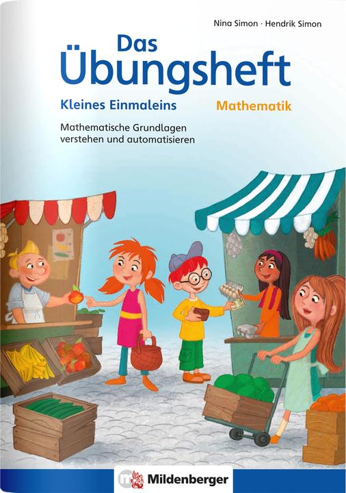 Produktbild Das Übungsheft Mathematik - Kleines Einmaleins (Deutsch, Nina Simon, Hendrik Simon, 2021)