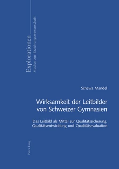 Produktbild Wirksamkeit der Leitbilder von Schweizer Gymnasien (Deutsch, Schewa Mandel, 2006)
