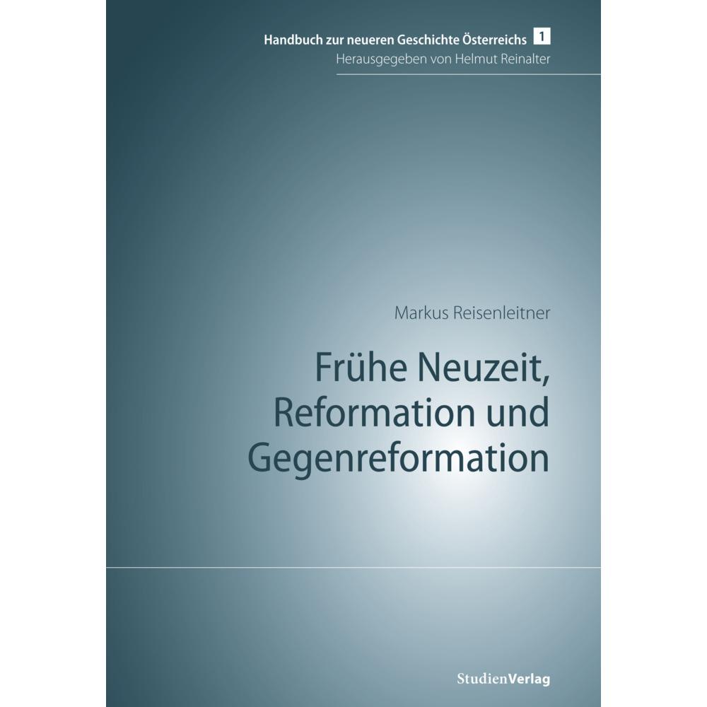 Frühe Neuzeit, Reformation und Gegenreformation, Fachbücher von Markus Reisenleitner