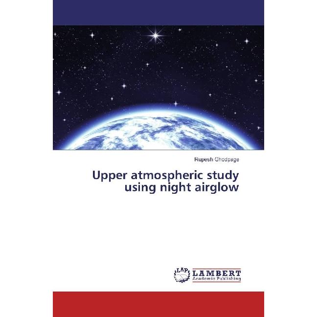 Upper atmospheric study using night airglow, Fachbücher von Rupesh Ghodpage