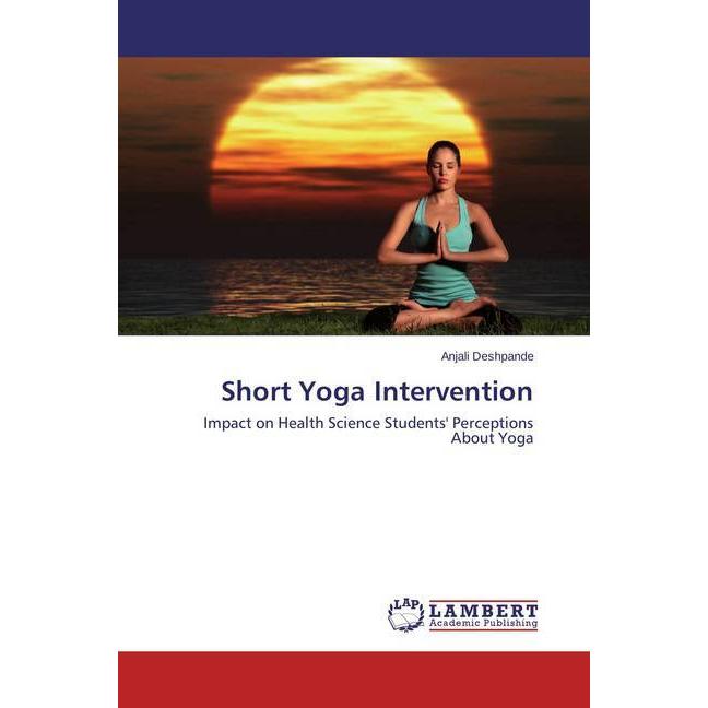 Short Yoga Intervention, Fachbücher von Anjali Deshpande