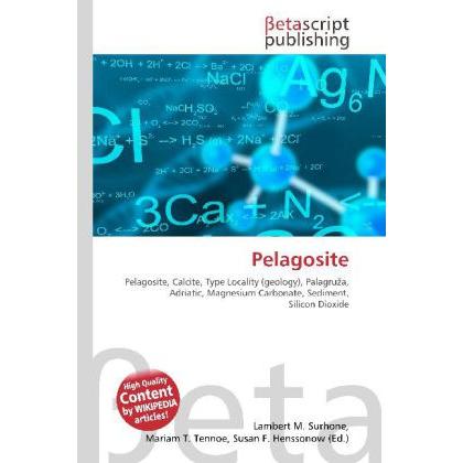 Pelagosite, Fachbücher von Lambert M. Surhone, Miriam T. Timpledon, Susan F. Marseken