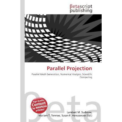 Parallel Projection, Fachbücher von Lambert M. Surhone, Mariam T. Tennoe, Susan F. Henssonow