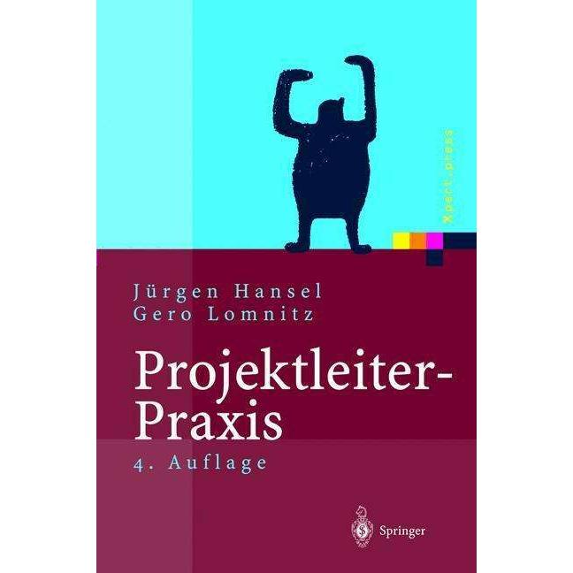 Projektleiter-Praxis, Fachbücher von Gero Lomnitz, Jürgen Hansel