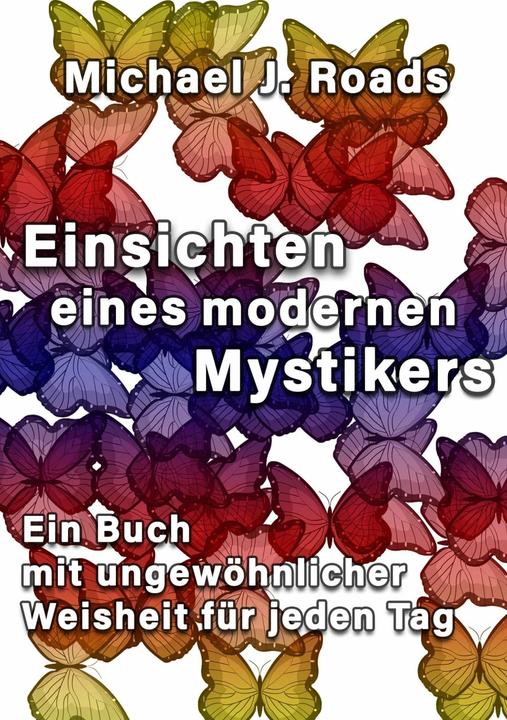 Image du produit Einsichten eines modernen Mystikers (Allemand, Bettina Peters, Elisabeth Karsten, Marc Antoine Scotoni, Michael J. Roads, 2017)
