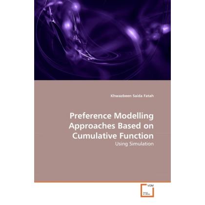 Preference Modelling Approaches Based on Cumulative Function, Fachbücher von Khwazbeen Saida Fatah