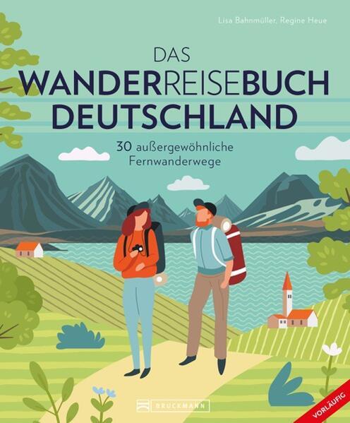Actual product image Das Wanderreisebuch Deutschland (German, Lisa Bahnmüller, Regine Heue, 2024)