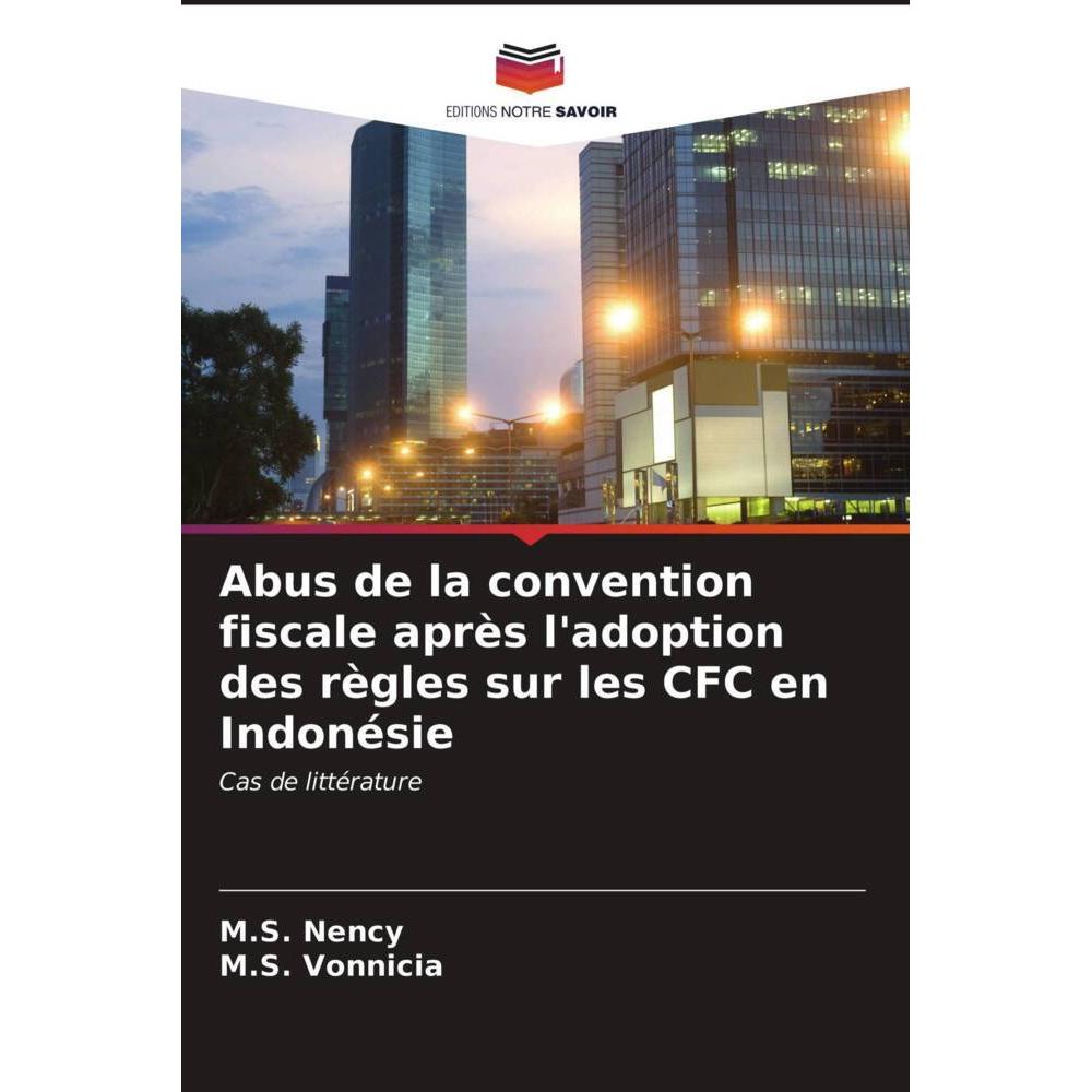 Abus de la convention fiscale après l'adoption des règles sur les CFC en Indonésie, Fachbücher von M. S. Vonnicia, M.S. ...