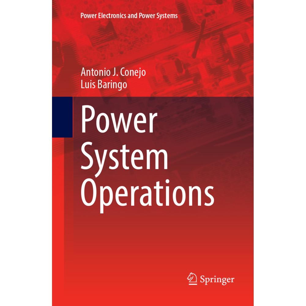 Power System Operations, Fachbücher von Antonio J. Conejo, Luis Baringo