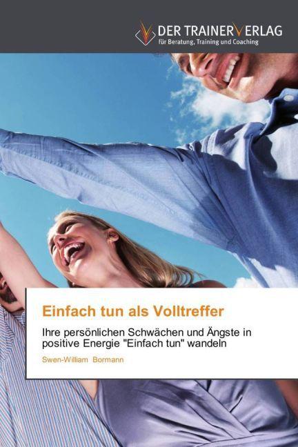 Produktbild Einfach tun als Volltreffer (Deutsch, Swen-William Bormann, 2013)