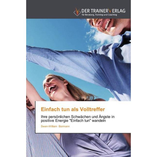 Einfach tun als Volltreffer, Fachbücher von Swen-William Bormann