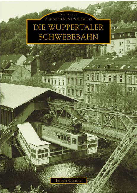 Produktbild Die Wuppertaler Schwebebahn (Deutsch, Herbert Günther, 2016)