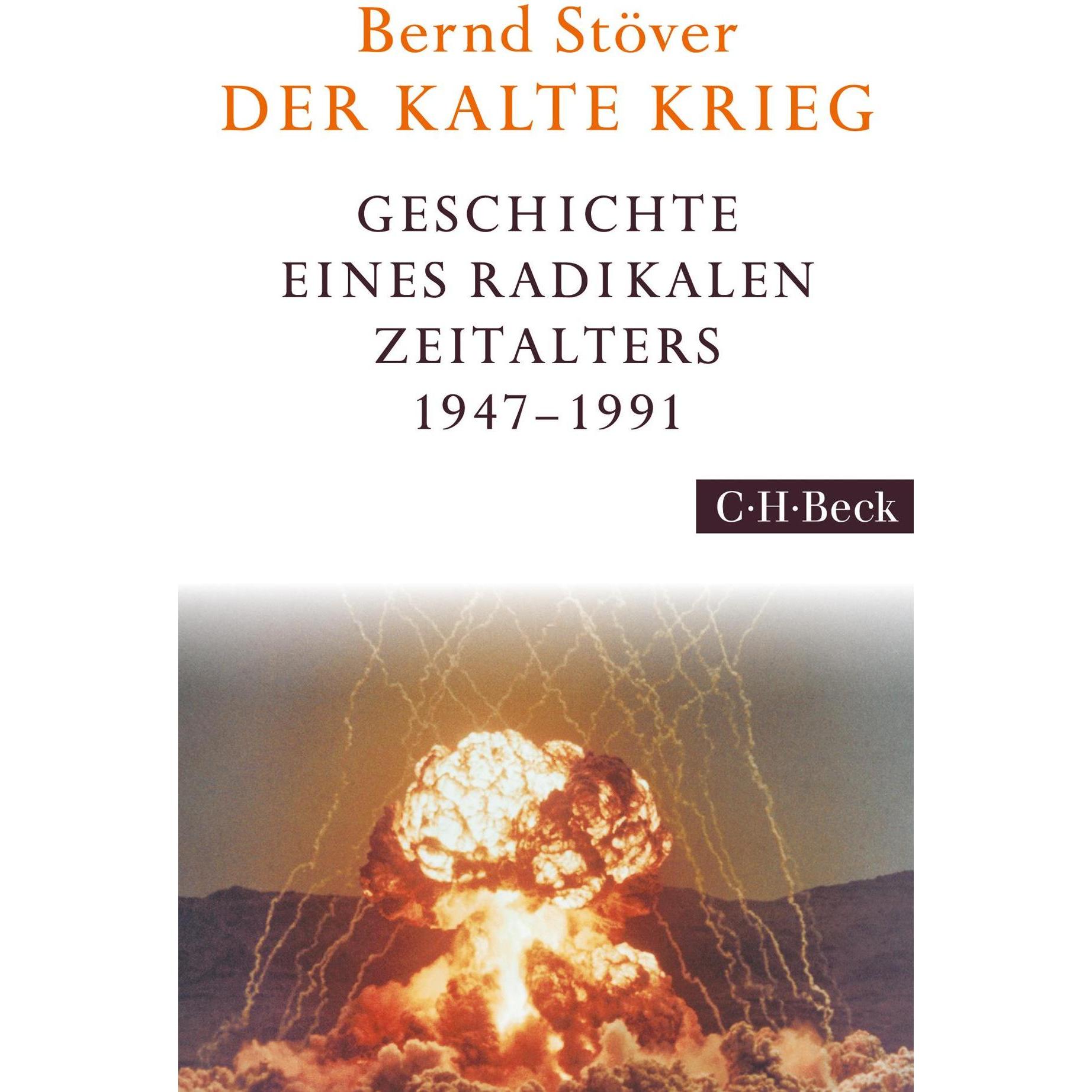 Der Kalte Krieg 1947-1991, Sachbücher von Bernd Stöver
