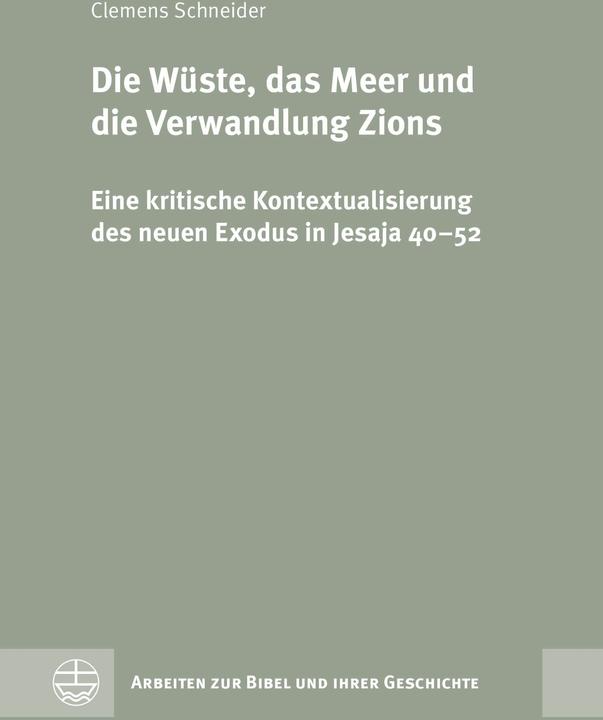 Produktbild Die Wüste, das Meer und die Verwandlung Zions (Deutsch, Clemens Schneider, 2024)