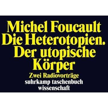 Thumbnail - Die Heterotopien. Der utopische Körper, Fachbücher von Michel Foucault