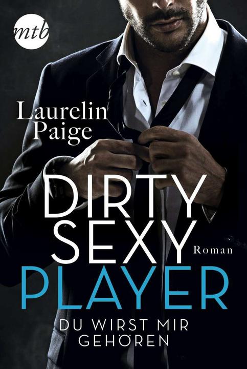 Image du produit Dirty Sexy Player - Du wirst mir gehören! (Allemand, Laurelin Paige, 2020)