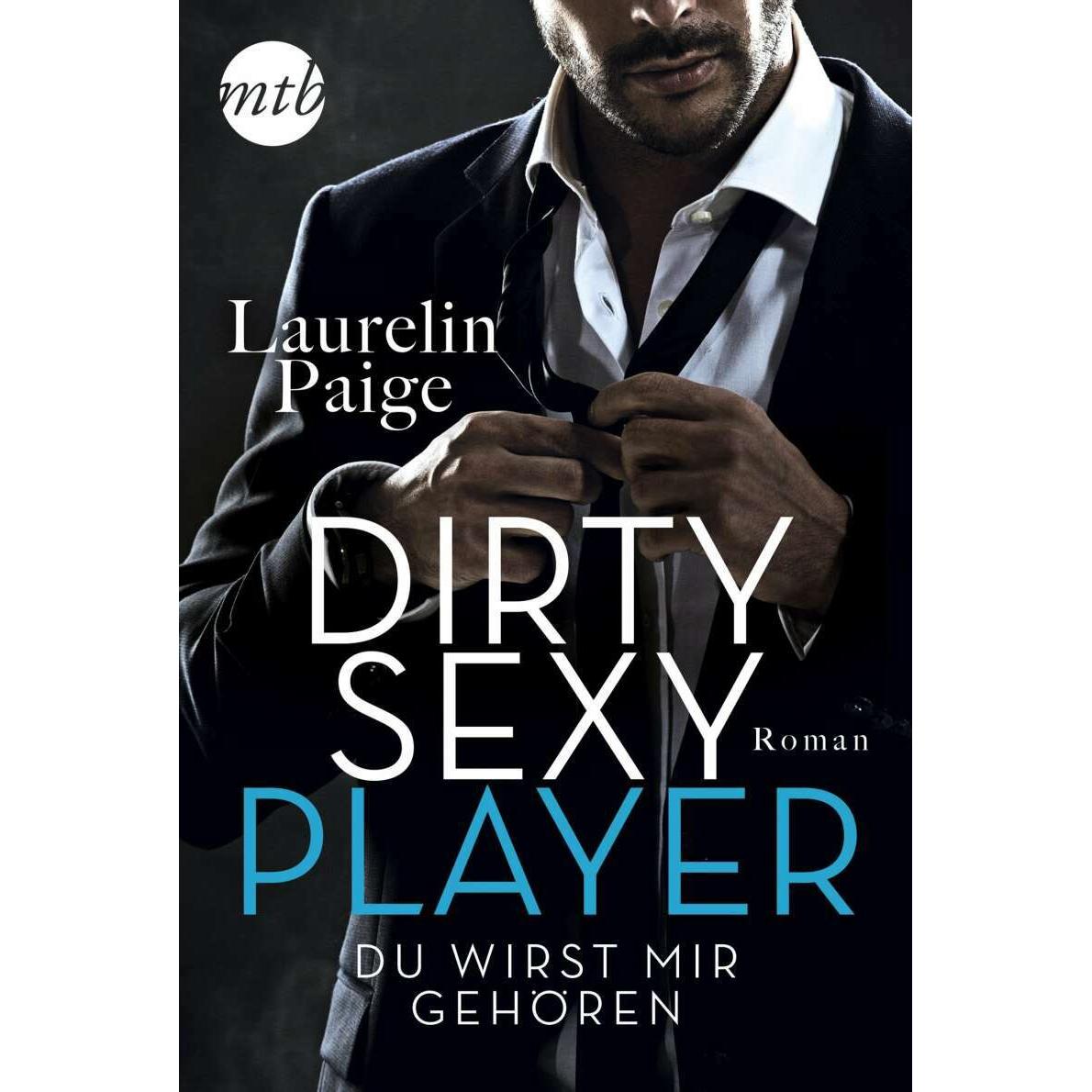Dirty Sexy Player - Du wirst mir gehören!, Belletristik von Laurelin Paige