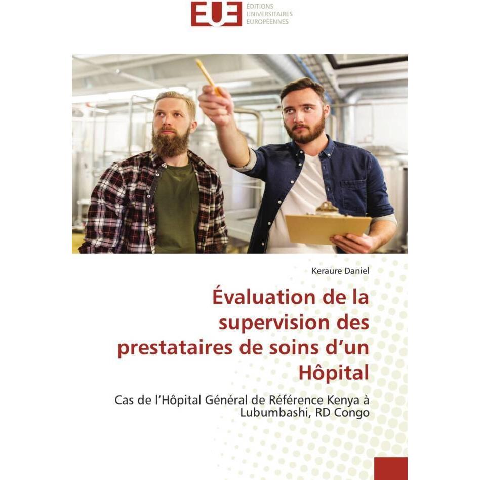 Évaluation de la supervision des prestataires de soins d'un Hôpital, Fachbücher von Keraure Daniel