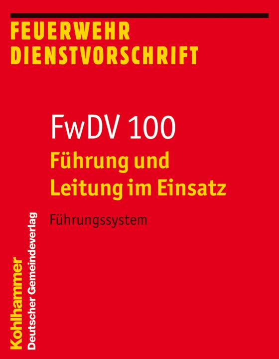 Produktbild Führung und Leitung im Einsatz (FwDV 100) (Deutsch, 2015)
