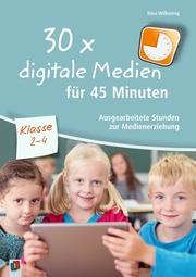 Produktbild 30x digitale Medien für 45 Minuten - Klasse 1-4 (Deutsch, 2017)