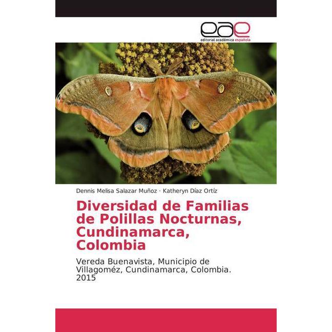 Diversidad de Familias de Polillas Nocturnas, Cundinamarca, Colombia, Fachbücher von Katheryn Díaz Ortíz, Dennis Melisa ...
