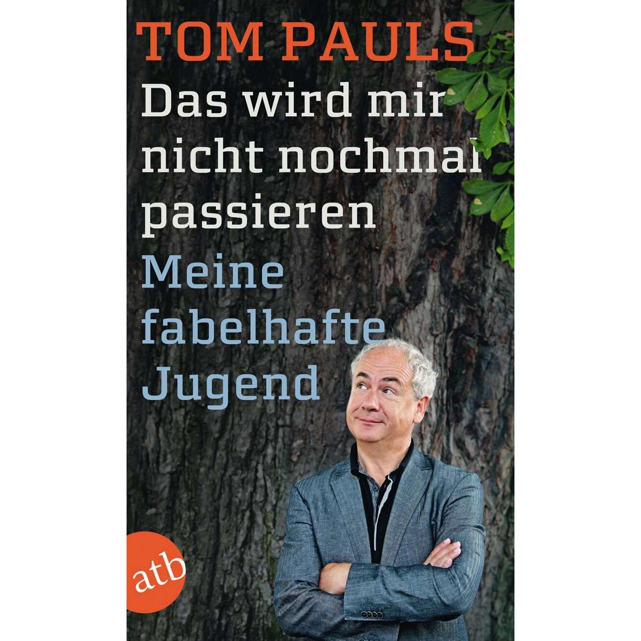 Das wird mir nicht nochmal passieren, Belletristik von Tom Pauls