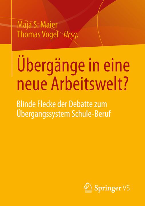 Produktbild Übergänge in eine neue Arbeitswelt? (Deutsch, Maja S. Maier, Thomas Vogel, 2013)