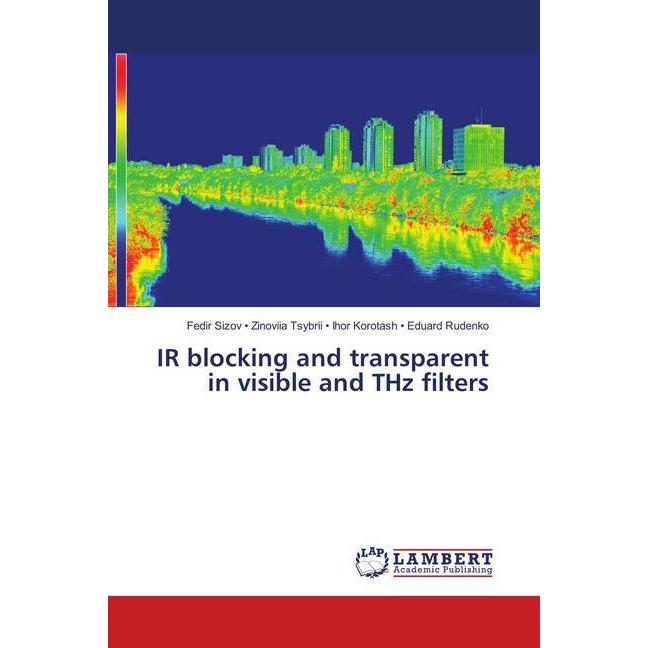IR blocking and transparent in visible and THz filters, Fachbücher