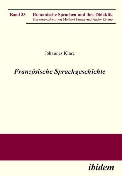 Produktbild Französische Sprachgeschichte (Deutsch, Johannes Klare, 2011)