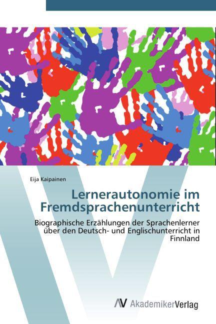 Produktbild Lernerautonomie im Fremdsprachenunterricht (Deutsch, Eija Kaipainen, 2011)