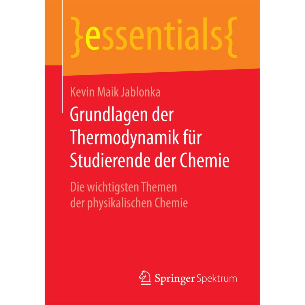 Grundlagen der Thermodynamik für Studierende der Chemie, Fachbücher von Kevin Maik Jablonka