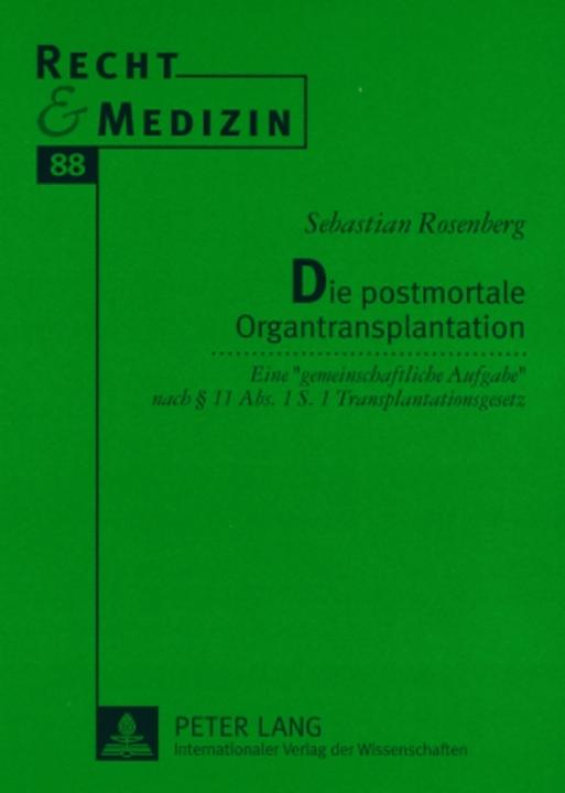Produktbild Die postmortale Organtransplantation (Deutsch, Sebastian Rosenberg, 2008)