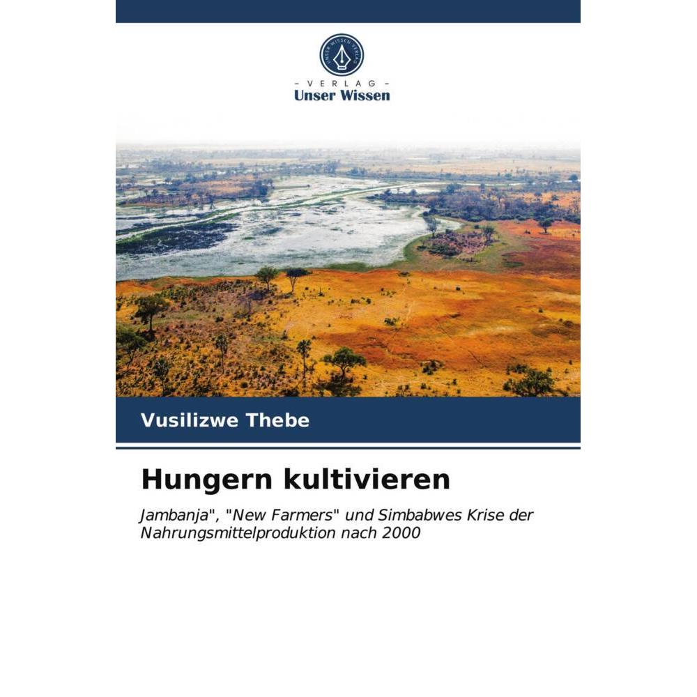 Hungern kultivieren, Fachbücher von Vusilizwe Thebe