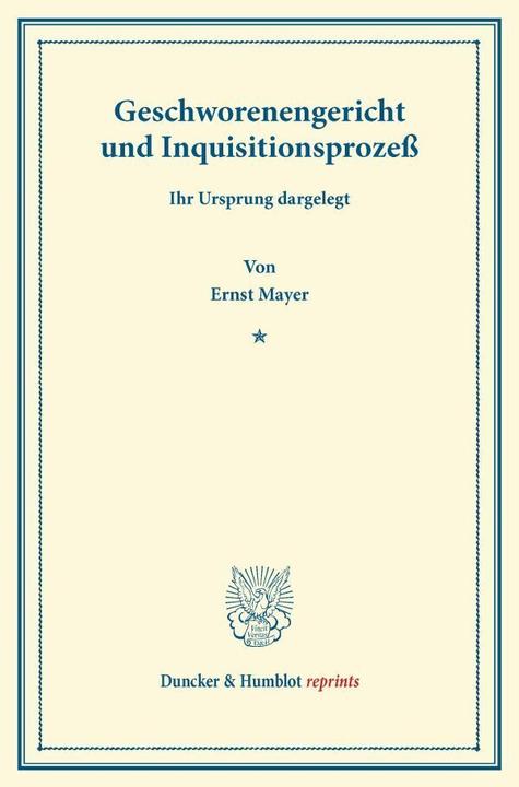 Produktbild Geschworenengericht und Inquisitionsprozess (Deutsch, Ernst Mayer, 2013)