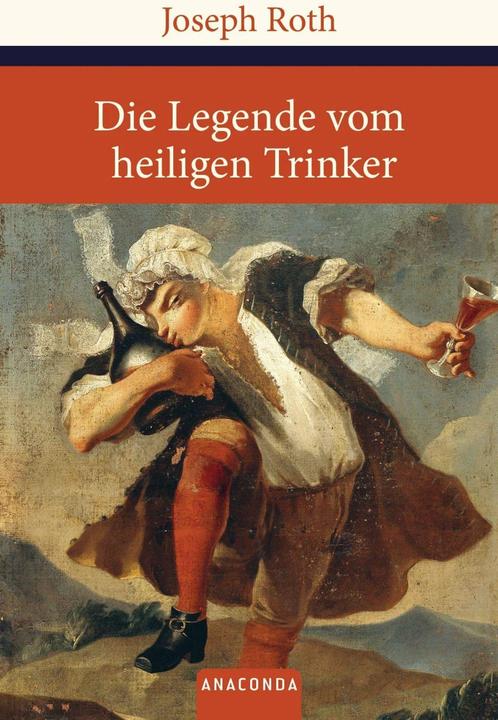 Produktbild Die Legende vom heiligen Trinker (Deutsch, Joseph Roth, 2011)