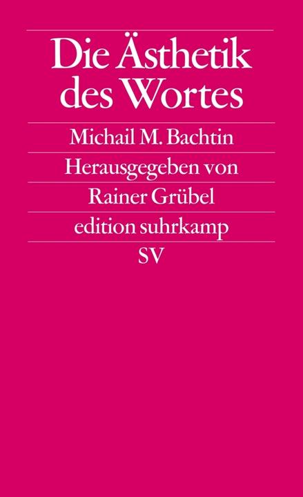 Produktbild Die Ästhetik des Wortes (Deutsch, Michail M. Bachtin, Rainer Grübel, Sabine Reese, 1979)