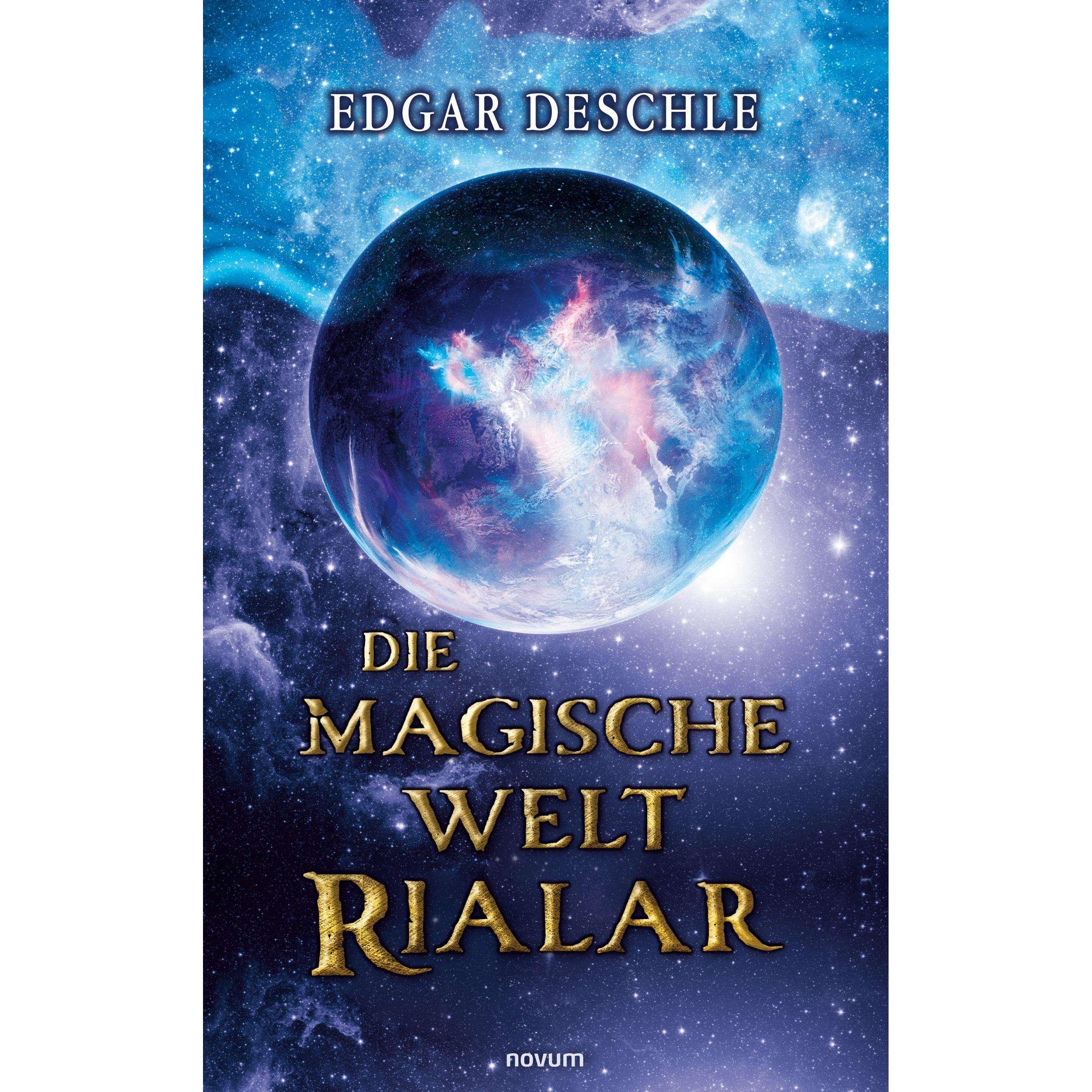 Die magische Welt Rialar, Belletristik von Edgar Deschle