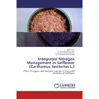 Integrated Nitrogen Management in Safflower (Carthamus tinctorius L.), Fachbücher