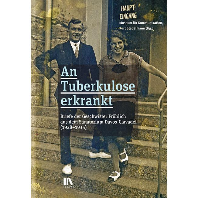 An Tuberkulose erkrankt, Belletristik von Kurt Stadelmann, Museum für Kommunikation