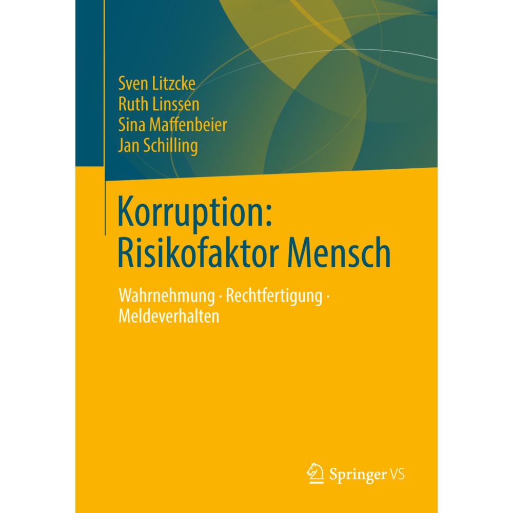 Korruption: Risikofaktor Mensch, Fachbücher von Ruth Linssen, Sven Litzcke, Sina Maffenbeier, Jan Schilling