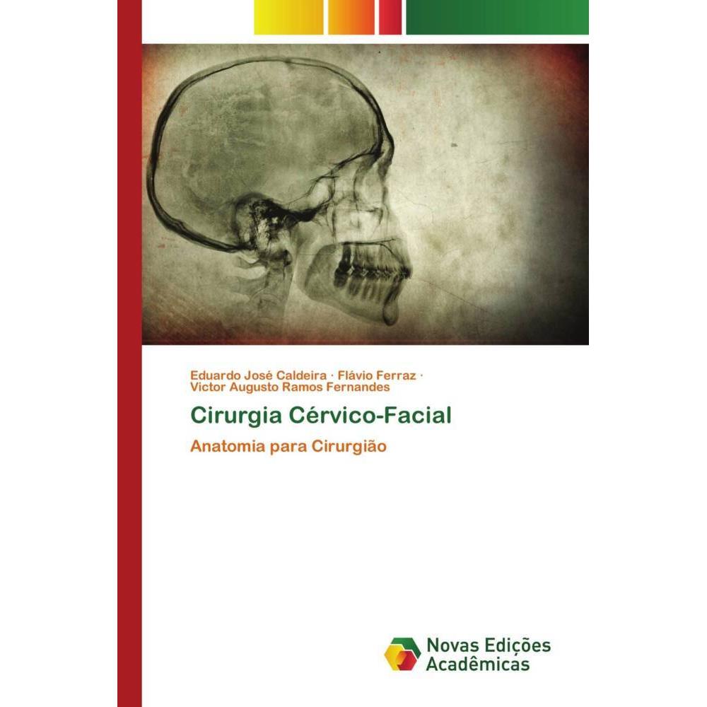 Cirurgia Cérvico-Facial, Fachbücher von Victor Augusto Ramos Fernandes, Eduardo José Caldeira, Flávio Ferraz