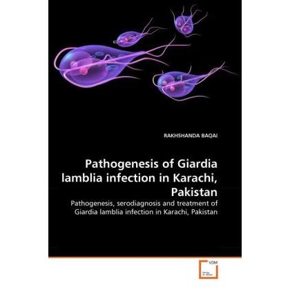 Pathogenesis of Giardia lamblia infection in Karachi, Pakistan, Fachbücher von Rakhshanda Baqai