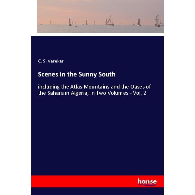 Scenes in the Sunny South, Ratgeber von C. S. Vereker