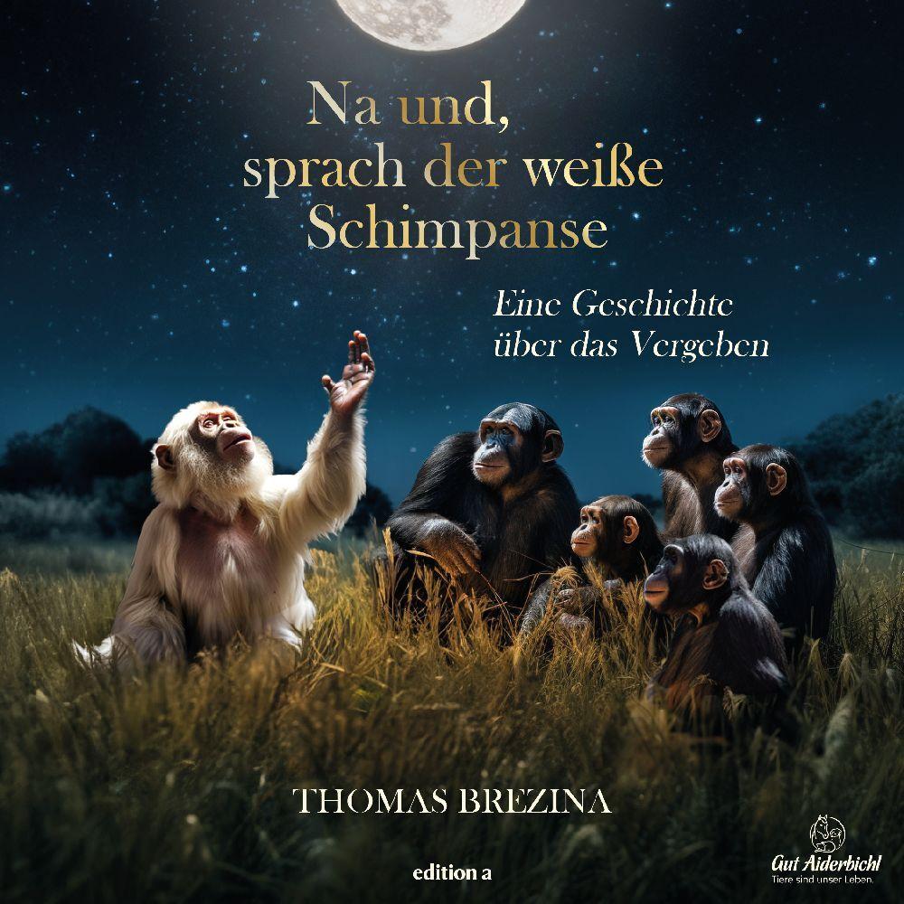 Thumbnail - Na und, sagte der weisse Schimpanse, Belletristik von Thomas Brezina