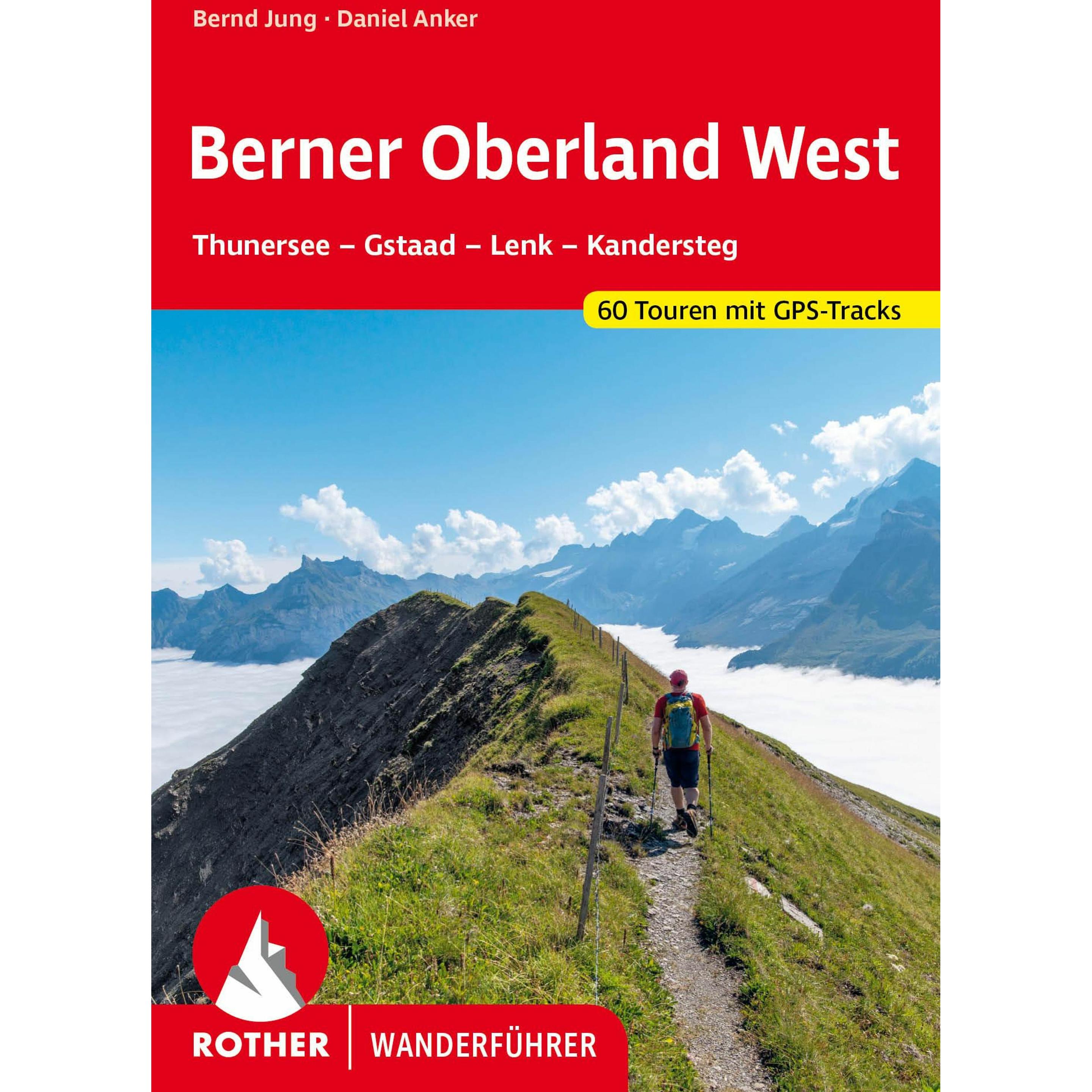 Berner Oberland West, Ratgeber von Bernd Jung, Daniel Anker