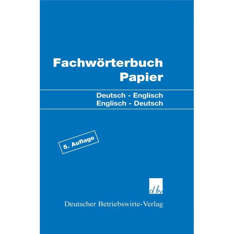Fachwörterbuch Papier,Dt.-Engl./Engl.Dt, Schulbücher von Katz, Casimir/