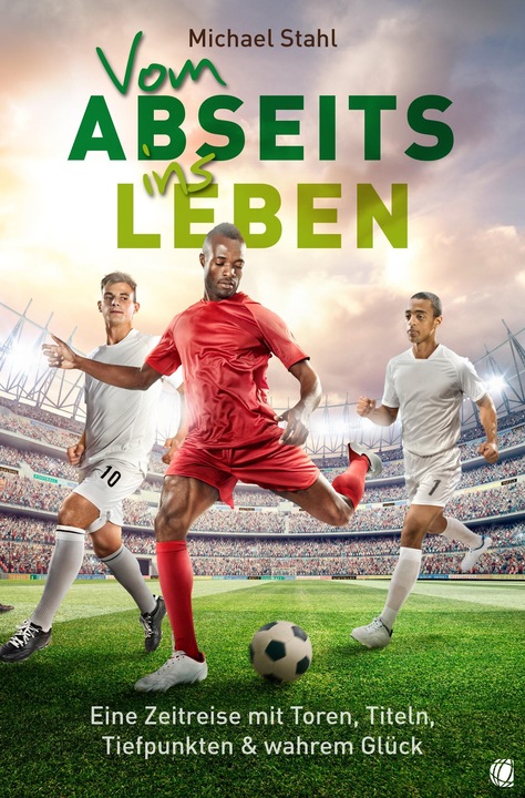 Vom Abseits ins Leben (Deutsch, Michael Stahl, 2023)
