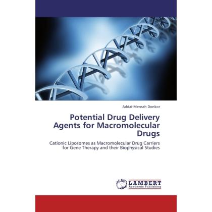 Potential Drug Delivery Agents for Macromolecular Drugs, Fachbücher