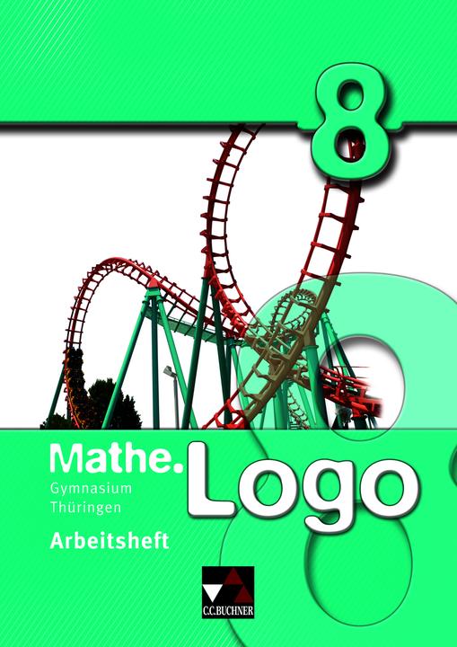 Produktbild mathe.Logo 8 Arbeitsheft. Gymnasium Thüringen (Deutsch, Eva Fischer, Thomas Prill, Michael Kleine, Matthias Ludwig, 2013)